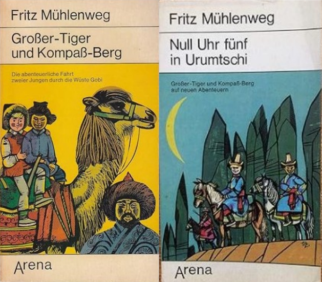 Zwei Buchcover von Fritz Mühlenweg: links "Großer Tiger und Kompassberg" mit Illustration von zwei Jungen auf einem Kamel vor gelbem Hintergrund, rechts "Null Uhr fünf in Urumtschi" mit zwei Reitern vor blauem Nachthimmel mit Mondsichel.